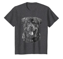 Load image into Gallery viewer, Rottweiler those who teach us the most about humanity Shirt
