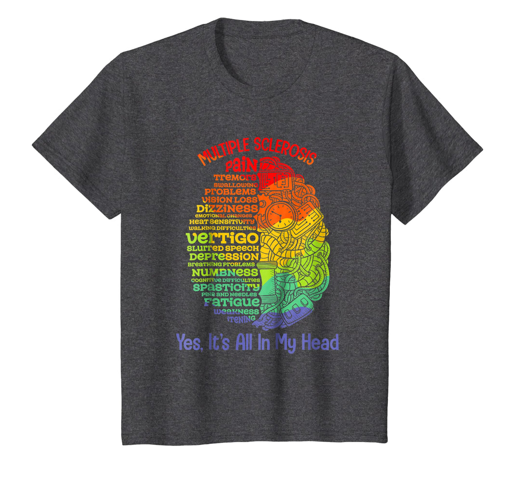 Multiple Sclerosis Awareness Yes Its All In My Head Shirt