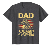 Load image into Gallery viewer, DAD The Veteran The Myth The Legend Vintage USA Flag T shirt
