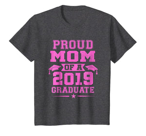 Proud Mom Of a 2019 Graduate T-Shirt