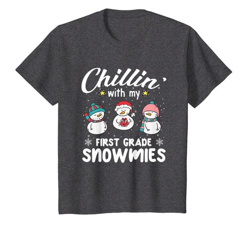 Chillin' With My First Grade Snowmies Teacher Xmas Gifts T-Shirt