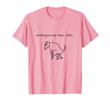 Load image into Gallery viewer, Dog Walker Nothing To See Here Folks T Shirt
