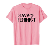Load image into Gallery viewer, Savage feminist shirt
