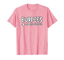 Load image into Gallery viewer, Burpees Workout Zero People Like This Funny t-shirt
