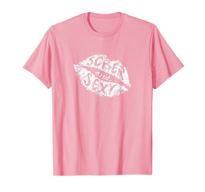 Sober And Sexy Novelty Sobriety T Shirt