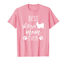 Load image into Gallery viewer, Best Shitzu Mom Ever Shirt Dog Mother&#39;s Day Gift
