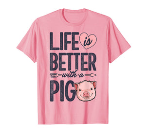 Life is Better With a Pig T shirt Pigs Farm Farmer Girls Tee