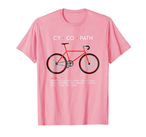 CYCOPATH - Funny Cycling and Bicycle Riders Bike T-Shirt