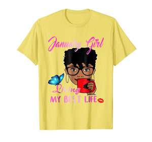 January Girl Living My Best Life Tshirt