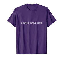 Load image into Gallery viewer, Cogito Ergo Sum Descartes Philosophy Quote T-Shirt
