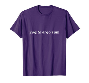 Cogito Ergo Sum Descartes Philosophy Quote T-Shirt