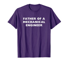 Load image into Gallery viewer, Mens Proud Father Of A Mechanical Engineer Or Student T-Shirt
