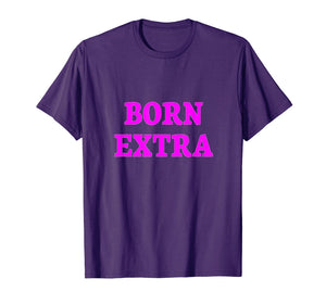 Born Extra Funny Diva Crew Gift Shirt