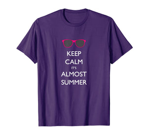Keep Calm Its Almost Summer Funny End of School shirt