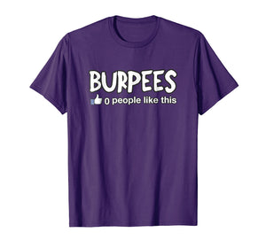 Burpees Workout Zero People Like This Funny t-shirt