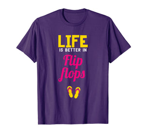 Beach T-Shirt Life is better in flip flops