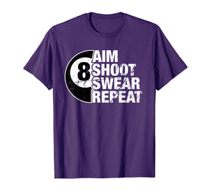 Aim Shoot Swear Repeat 8 Ball Pool Billiards Player T Shirt