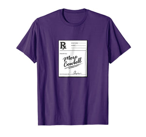 More Cowbell - Prescription - Funny Doctor Shirt