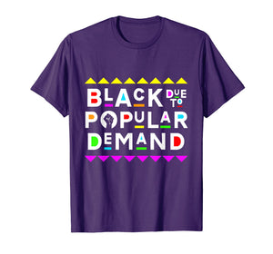 Black Due To Popular Demand Shirt 90s Style