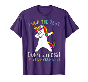 Rock The Test Don't Stress Just Do Your Best Unicorn Tshirt