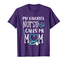 Load image into Gallery viewer, RN Gift My Favorite Nurse Calls me Mom Quote Teal T-Shirt
