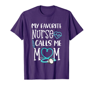 RN Gift My Favorite Nurse Calls me Mom Quote Teal T-Shirt