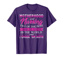 Load image into Gallery viewer, Motherhood &amp; Nursing Two The Most Thankless Nurse Mom Shirts
