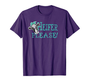Cute Southern Saying Womens T shirt Heifer Please Cow Shirt