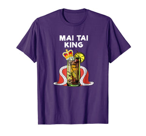 Mai Tai T-Shirt - Funny Mai Tai King