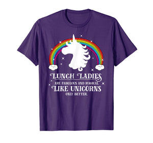 Lunch Ladies are Fabulous Like Unicorns Cafeteria T Shirt