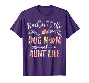Rockin' The Dog Mom and Aunt Life Mother's Day Gift T-Shirt