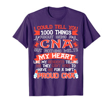 Load image into Gallery viewer, Proud CNA Funny T-Shirt- 1000 Things About Being a CNA Shirt
