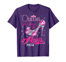 Load image into Gallery viewer, Queens are born in April 1974 T Shirt 45th Birthday Shirt
