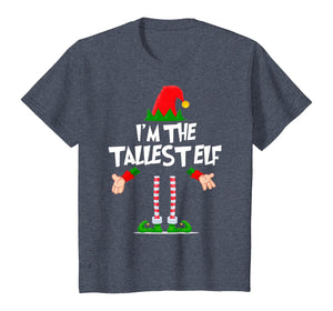 Christmas Elf Tshirt I'm The Tallest Elf Matching Xmas Gift T-Shirt