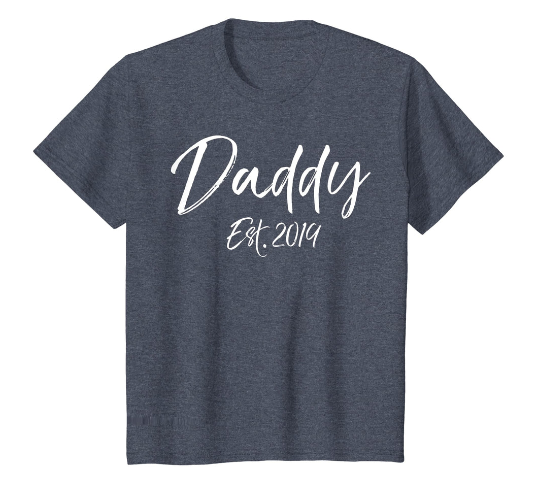Daddy Est. 2019 Shirt First Father's Day Gift for New Dads