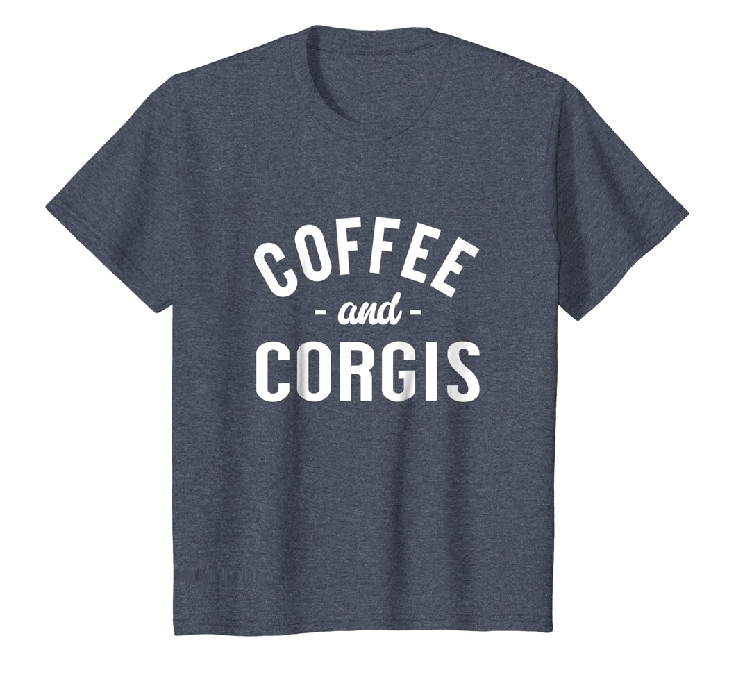 Coffee And Corgis - Funny Welsh Pembroke Corgi Dog T-shirt