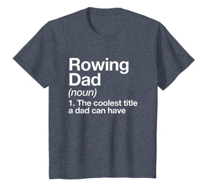 Rowing Dad Definition T-shirt Funny Sports Tee