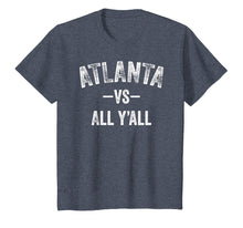 Load image into Gallery viewer, Atlanta vs all y&#39;all Sports Trendy TShirt Men Women Kids
