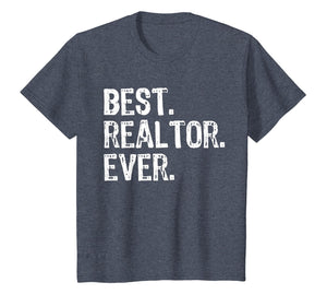 Best Realtor Ever Funny Real Estate Gift T-Shirt