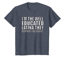 Load image into Gallery viewer, Latina Educated Feminist Resistance T-Shirt For Latin Women
