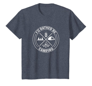 Camping Shirt Rather Be Family Tent Fire Camp Love Tshirt