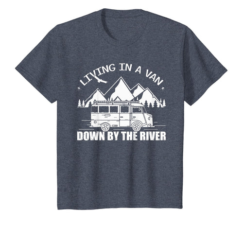 Vintage Van Camping Living In A Van Down By The River Tshirt