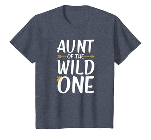 Aunt Of The Wild One Thing Shirt Womens 1st Birthday Gift