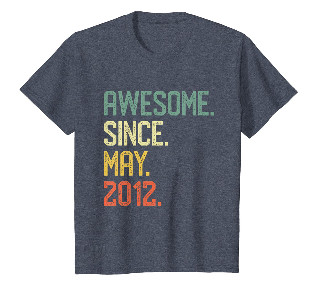 Awesome Since May 2012 T-shirt Vintage 7th Birthday Gift