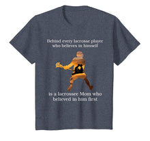 Load image into Gallery viewer, Behind every lacrosse player T-shirt gift mom mother
