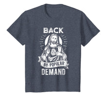 Load image into Gallery viewer, Easter Basket Stuffers Jesus Back By Popular Demand T-Shirt

