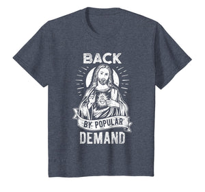 Easter Basket Stuffers Jesus Back By Popular Demand T-Shirt