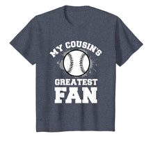 Load image into Gallery viewer, Baseball Boy Or Girl T-Shirt My Cousin&#39;s Greatest Fan Tee
