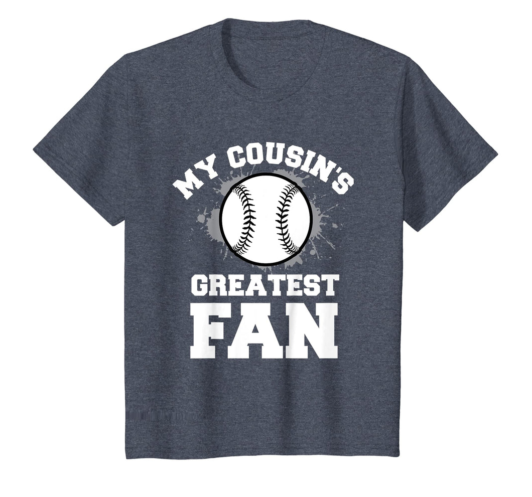 Baseball Boy Or Girl T-Shirt My Cousin's Greatest Fan Tee