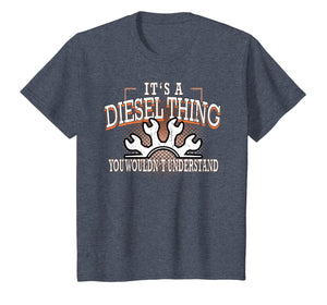 Diesel Thing Dont Understand Funny T-Shirt Truckers Mechanic